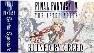 Final Fantasy IV: The After Years  A Sequel Ruined by Greed | Stiles' Series Synopsis