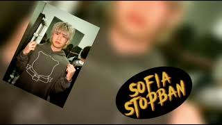 Sofia StopBan (slowed)