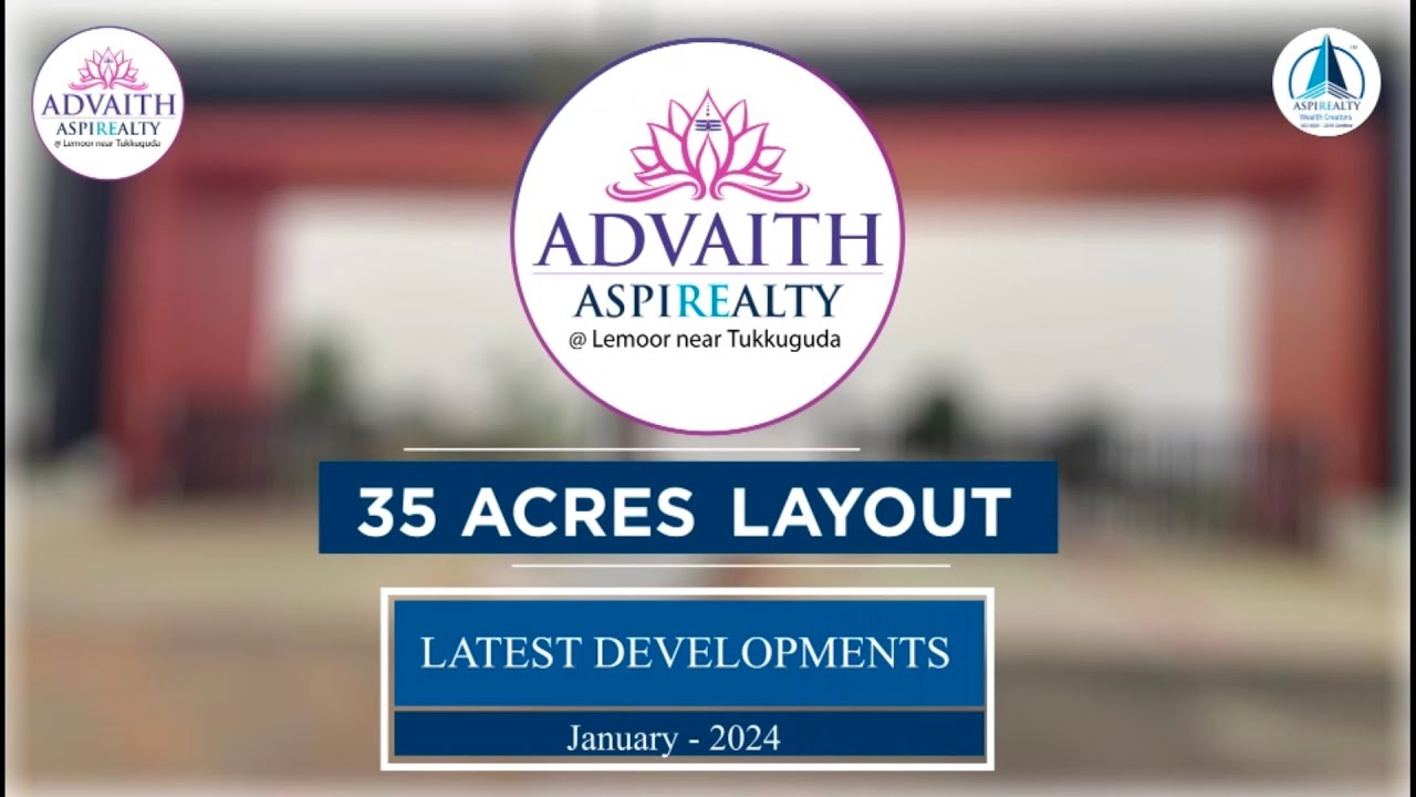 ADVAITH ASPIREALTY || DEVELOPMENTS || JAN-2024 - YouTube