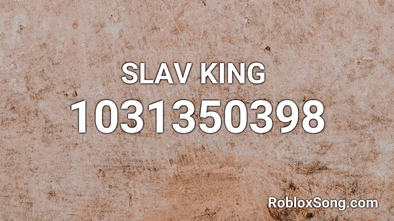 Slav King Roblox Id Roblox Music Code Youtube - hardbass roblox id loud