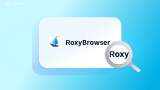 This Anti-Detect Browser Has an AI Agent! | RoxyBrowser Review & Tutorial