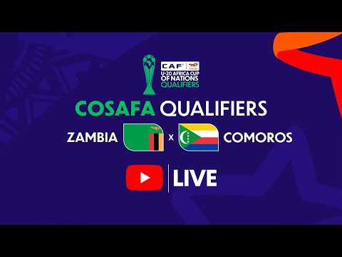Zambia vs Comoros | #TotalEnergiesAFCONU20 COSAFA Qualifiers