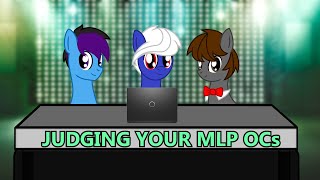 Judging Your MLP OCs (Feat. SnivyG.Absol & Knick Knack)