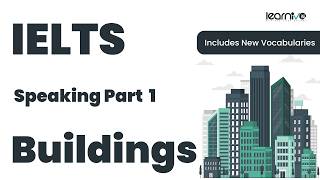 IELTS Speaking Part 1: Buildings | Band 7–8+ Sample Answers & Vocabulary | Learnivo #ieltsspeaking