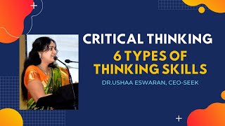 How To Master Critical Thinking Skills - 6 Types Of Thinking Skills-By Dr.ushaa Eswaran