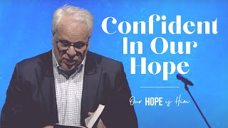 Confident in our Hope | Our Hope is Him  | Brentwood Baptist Church