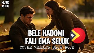 Bele Hadomi Fali Ema Seluk  Song Tetun Timor Leste  Cover Version Slow Rock 