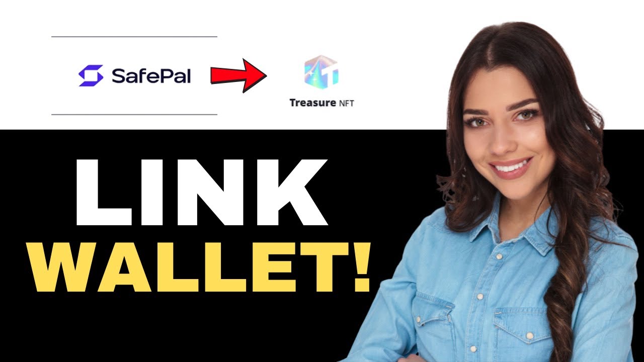 How To Link Safepal With Treasure Nft (2025)