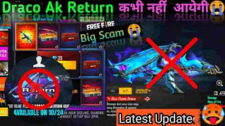 Draco AK Return Confirm Date And Event | कभी नहीं आयेगी Blue Flame Draco Ak Return | Draco Ak Return