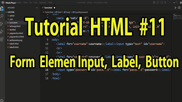 Tutorial HTML #11 Form | Elemen Input | Elemen Label | Elemen Button