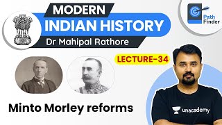 L34: Minto Morley Reforms l Modern History | UPSC CSE 2021/2022/2023 l Dr Mahipal Rathore #UPSC