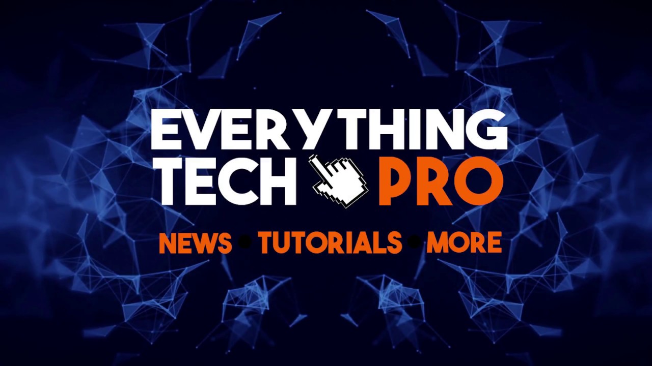 OFFICIAL Everything Tech Pro Intro (Welcome to my channel) - YouTube