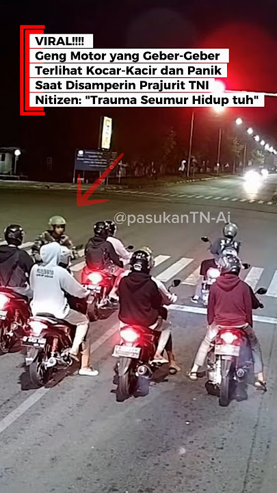 Geng Motor Ini Kocar Kacir saat Orang Ini Datang!!!! #tni #shortsviral