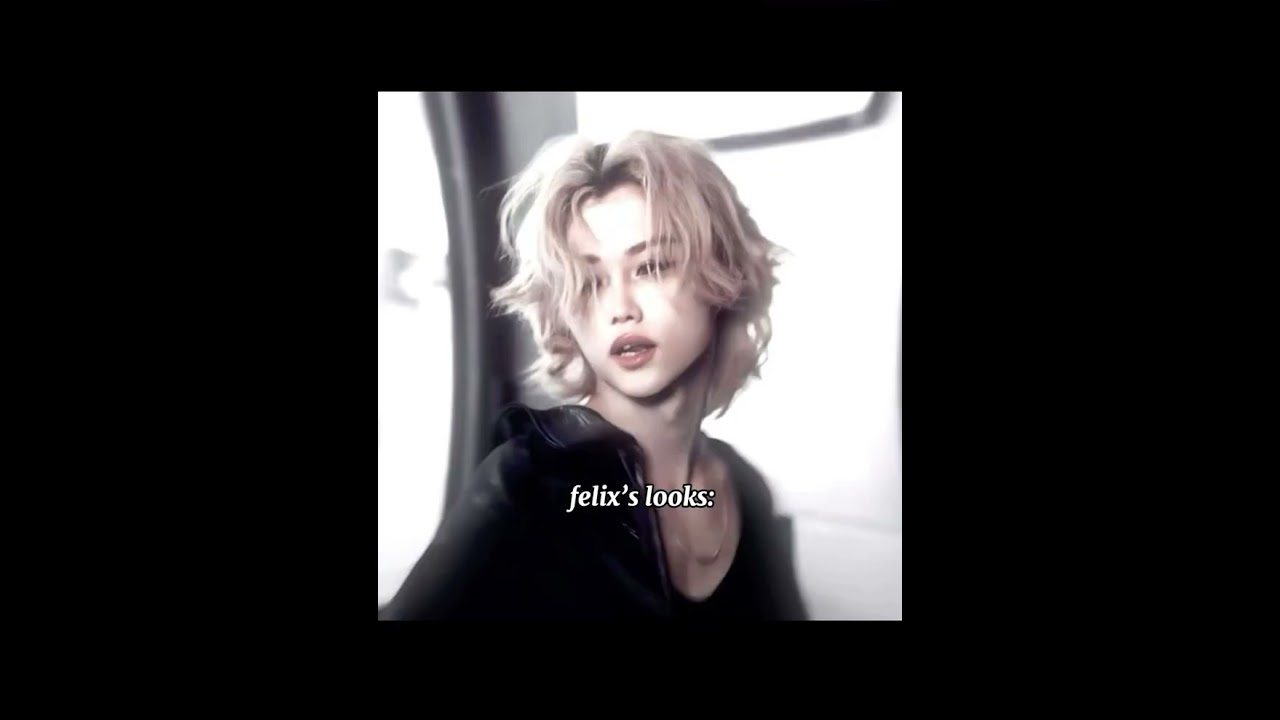 felix’s looks vs personality 🐥 