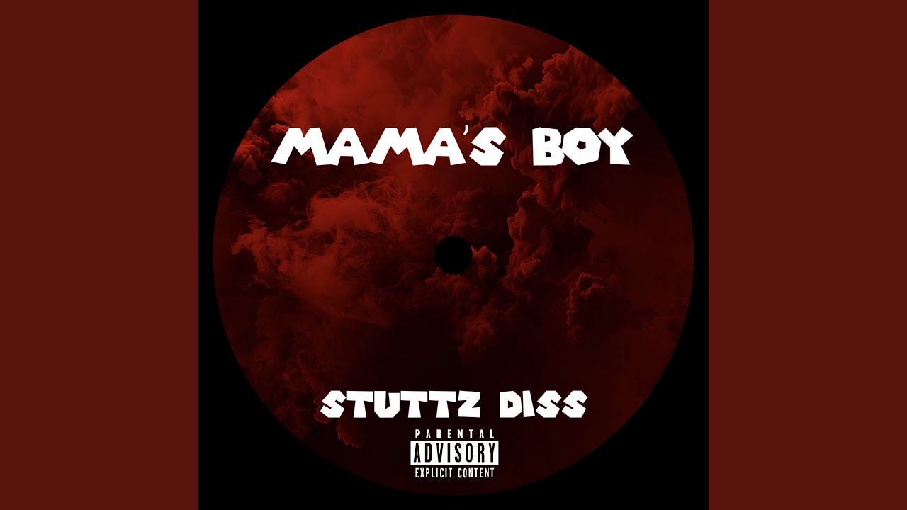 Mama’s Boy (Stuttz Diss)