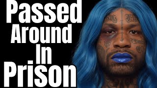 Prison Life: Prison Life: Big GD Folk Was Getting Passed Around In Prison