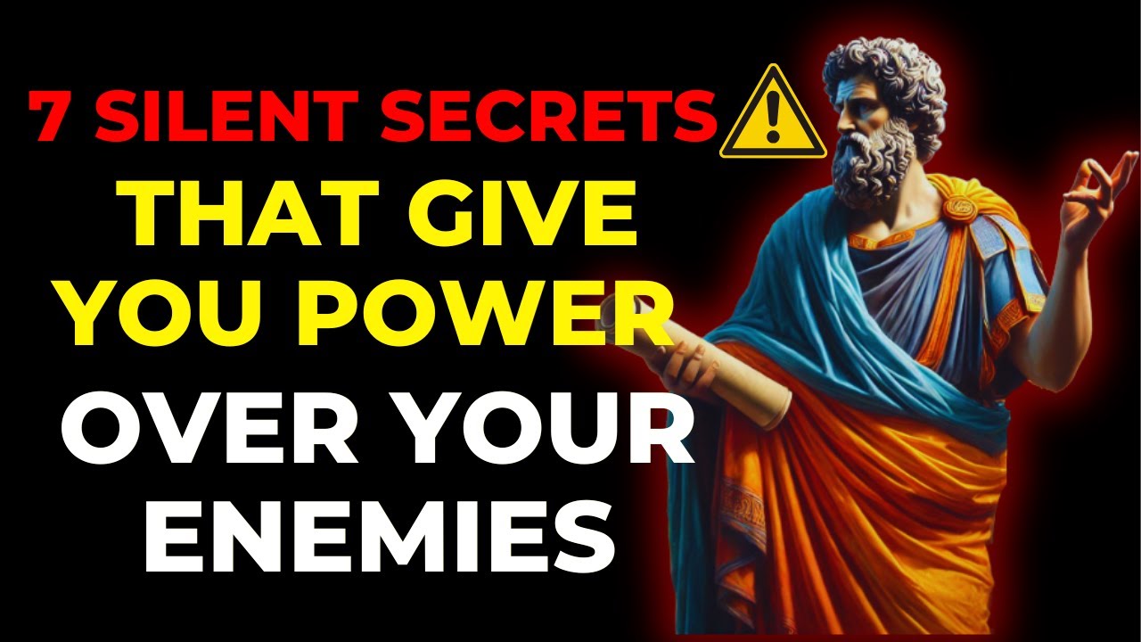 7 Silent Secrets That Give You Power Over Your Enemies | STOIC PHILOSOPHY