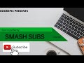 How to perfectly smash sub button