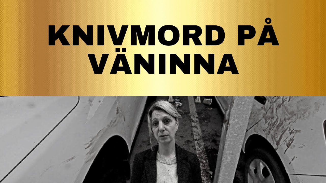 KNIVMORD PÅ VÄNINNA – 16 års fängelse trots allvarlig psykisk störning