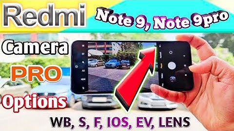 Redmi mobile pro camera WB S F ISO EV Lens option | redmi note 9, 9pro new camera pro settings 2021