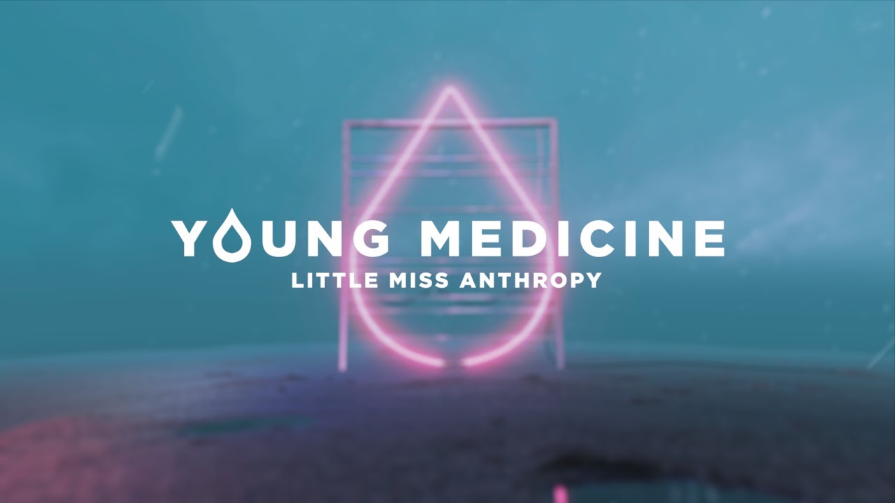 Young Medicine - Little Miss Anthropy