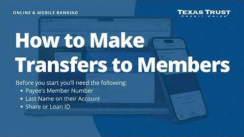 Texas Trust Digital Banking - Making Transfers to Members