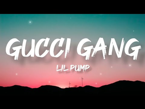 Lil Pump - Gucci Gang (Lyrics)