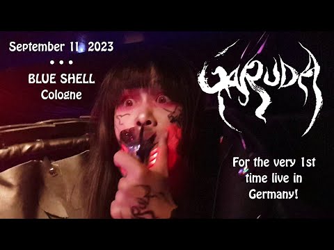 GARUDA Very 1st Concert In Germany IKIGAI Vol 1 At BLUE SHELL Cologne Sept 10 2023