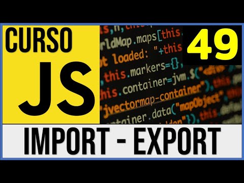 Módulos de JavaScript: Import y Export (JavaScript ES6 Modules) ✅ | Curso JavaScript # 49