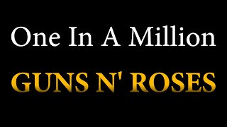 One in a million KARAOKE - Guns N' Roses