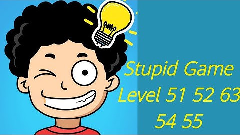 Stupid Game - Crazy Brain Game Level 51 52 53 54 55 | Stupid Game Solution | Gameplay | Gaming 92