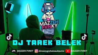 DJ TAREK BELEK DJ VIRAL TIKTOK 2024