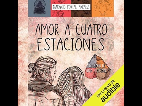 Amor a Cuatro Estaciones [Love to Four Seasons] Audiolibro de Nacarid Portal Arráez