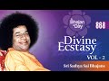 868 - Divine Ecstasy Vol - 2 | Blissful Sai Bhajans | Special Video