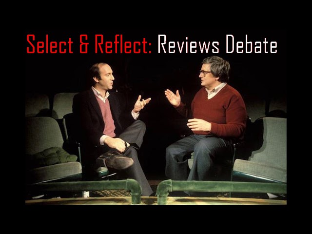 Select & Reflect: Do Bad Reviews = Bad Films? class=