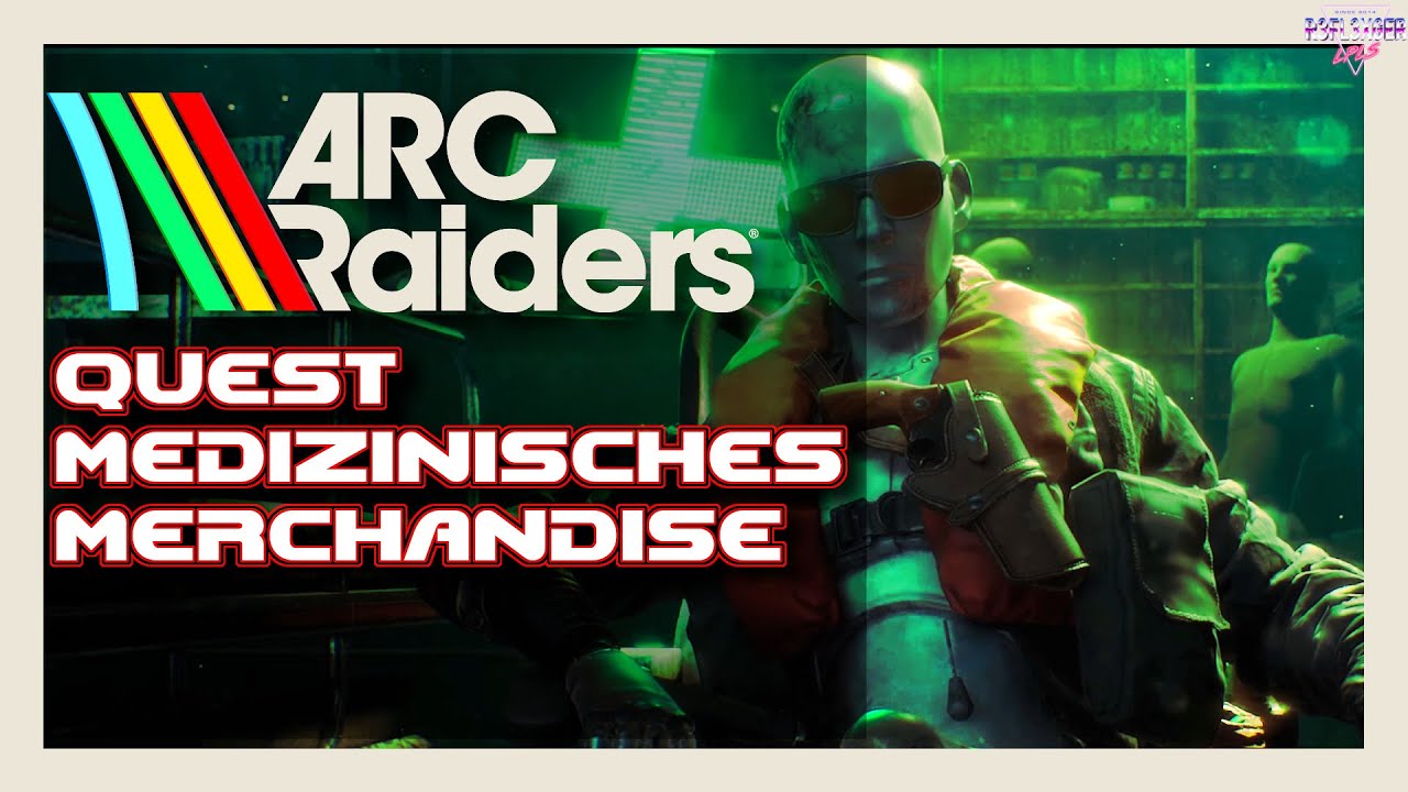 ARC Raiders Quest Beginner Guide (German) Quest🎮 Medizinisches Merchandise