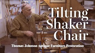 The Rare Shaker Tilting Chair! - Thomas Johnson Antique Furniture Restoration