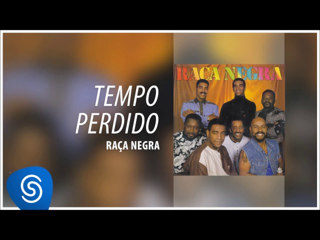 RaÃÂ§a Negra - Tempo Perdido