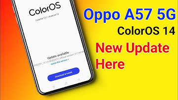 Oppo A57 ColorOS 14 New Update | Oppo A57 ColorOS 14 Update | Oppo A57 Android 14 Update | ColorOS