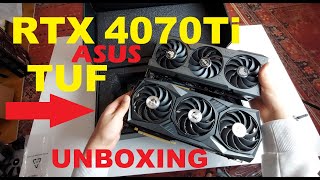 ASUS Tuf Gaming RTX 4070 Ti Unboxing Graphics card