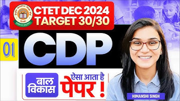 CTET 15th Dec 2024 CDP Full Marks 30/30 Class -01 by Himanshi Singh