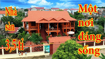 Tham quan mẫu nhà sàn đẹp tiền tỉ không gian đáng sống của đại gia vùng nông thôn Hiệp Hòa 2019