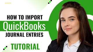 How to Import Journal Entries in QuickBooks Online (2026 Tutorial)