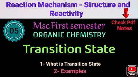 Transition State- Organic Chemistry •MSc 1semester• #Notes @itschemistrytime