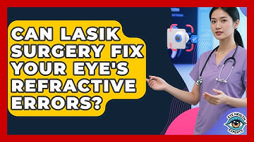 Can LASIK Surgery Fix Your Eye