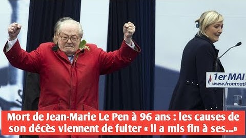 Mort de Jean-Marie Le Pen à 96ans, les causes de son décès viennent de fuiter« il a mis fin à ses.»