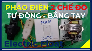🔴 Đấu Phao Điện 2 Chế Độ Auto-Man Dùng Công Tắc 1 Chiều Rất Đơn Giản!