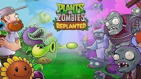 Plants vs. Zombies Replanted - Full Game Walkthrough 