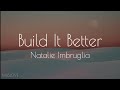 Natalie Imbruglia - Build It Better (lyrics) Mp3 Song