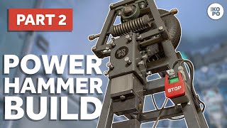 Building a DIY POWER HAMMER | Part 2 | WITH PLANS